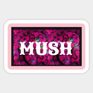 MUSH brand Sticker